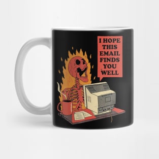 I hope this email Finds you well Mug